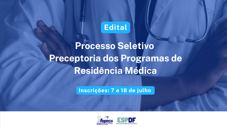 Capa da notícia: Processo Seletivo para vagas remanescentes da preceptoria dos Programas de Residência Médica